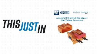 Amphenol FCI Minitek MicroSpace High Voltage Connectors This Just In  Mouser Electronics [upl. by Charleen]