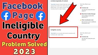 How To Fix Facecook Page Ineligible Country Problem  Facebook Ineligible Country [upl. by Haimaj414]