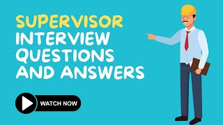 Supervisor Interview Questions And Answers [upl. by Aehs]