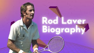 Rod Laver Biography Early Life Career Achievements Personal Life [upl. by Aglo]