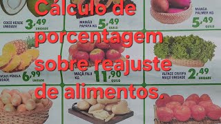 cálculo de reajuste na porcentagem sobre o preço de alimentos reajuste alimentos mercado [upl. by Cornia]