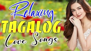 RELAXING OPM TAGALOG LOVE SONGS WITH LYRICS  THE MOST BEAUTIFUL LOVE SONGS TAGALOG TRENDING 2021 [upl. by Purse]