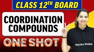 COORDINATION COMPOUNDS  Complete Chapter in 1 Shot  Class 12th Board  NCERT [upl. by Peh231]