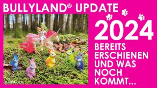 Bullyland ® Update zu Neuheiten 2024  was ist erschienen amp was kommt noch [upl. by Middleton]