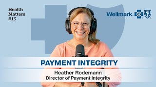 Episode 13 How payment integrity helps manage health care costs [upl. by Dreeda916]