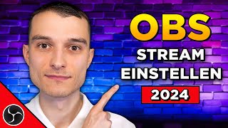 Die BESTEN Stream Einstellungen für OBS Studio 2024 Twitch Youtube Facebook [upl. by Barry751]