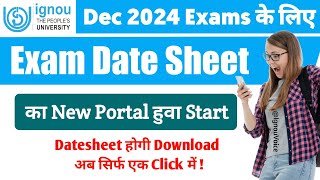 IGNOU New Date Sheet System Start For Dec 2024 Exams  IGNOU ki Date Sheet kaise Download karen 2024 [upl. by Sergu148]