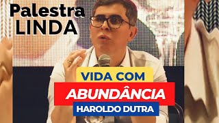 VIDA COM ABUNDÂNCIA  HAROLDO DUTRA DIAS [upl. by Lurleen]