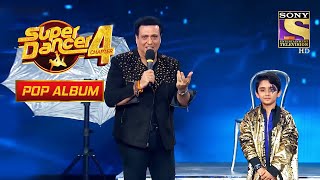 Sanchit के Amazing Moves से खुश होकर Govinda ने उसे Gift की अपनी Jacket  Super Dancer 4  Pop Album [upl. by Lielos654]