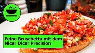 Feine Bruschetta 🍅 REZEPT wie beim Italiener mit dem Nicer Dicer Precision mit KochMalSchnell [upl. by Mulligan]