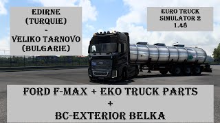 ETS2 148 Ford FMax  Eko Truck Parts  BC Exterior Belka Accessory amp Interior World Of Truck [upl. by Hammond19]