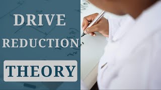 What is Drive Reduction Theory [upl. by Ardnohsal]