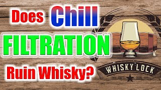 Does Chill Filtration Affect Whisky [upl. by Fleming]