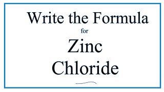 How to Write the Formula for Zinc chloride ZnCl2 [upl. by Akiraa]