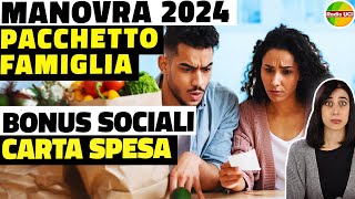 Ufficiale bilancio 2024 Pacchetto famiglia carta spesa 2024 bonus bollette assegno unico [upl. by Groome]