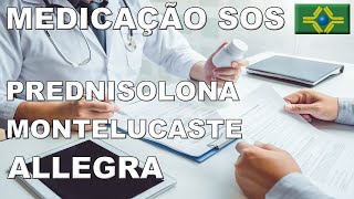 MEDICAÇÃO SOS  PREDNISOLONA  MONTELUCASTE  ALLEGRA [upl. by Moria147]