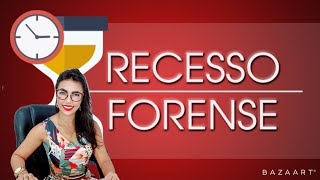 O que é o recesso forense [upl. by Cleaves]