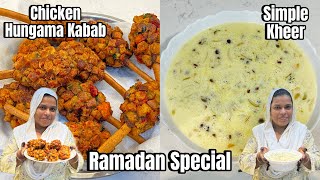 Ramadan Special Recipe  Mumbai Ka famous Chicken Hungama Kabab  Simple amp Easy Perfect Rice Kheer [upl. by Ibbison]