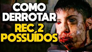 Como Derrotar os INFECTADOS DEMÔNIACOS em REC 2 Possuídos [upl. by Afesoj623]