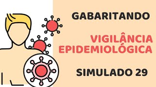 Simulado 29  Vigilância Epidemiológica  Agente Comunitário de Saúde e Agente de Endemias [upl. by Rehportsirhc]