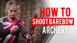 How to shoot barebow archery [upl. by Janerich693]