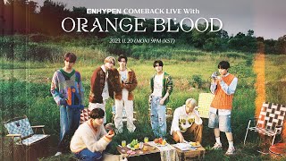 ENHYPEN COMEBACK LIVE With ORANGE BLOOD🍊 [upl. by Culberson]