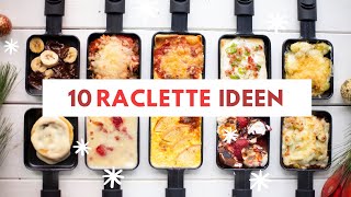 10 besondere RACLETTE Ideen  5 herzhafte amp 5 süße Pfännchen  Rezepte die ihr PROBIEREN müsst [upl. by Ellennahs]