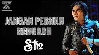 ST12  Jangan Pernah Berubah Lirik  Lirik Video [upl. by Clementina]