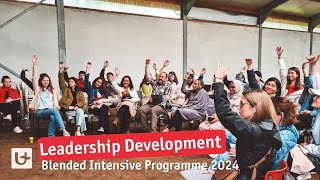 Blended Intensive Programme on Leadership Development 2024 [upl. by Jews]