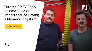 Tacoma FD TV Show Releases PSA on Importance of Having a Plymovent Exhaust Extraction System 1 [upl. by Shulman]