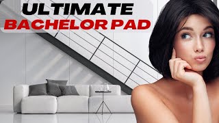 How To Design Your ULTIMATE Bachelor Pad  Start Here [upl. by Chaunce416]