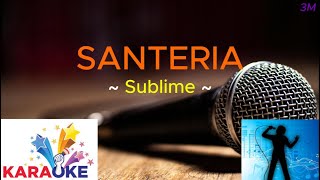 SANTERIA  SUBLIME KARAOKE CHANNEL [upl. by Alisen]