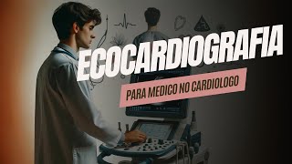 Domina la Ecocardiografía Básica Guía Esencial para Médicos No Cardiólogos [upl. by Babara]