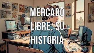 Mercado Libre su historia [upl. by Tali819]