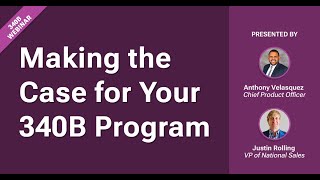 340B Webinar  Making the Case for Your 340B Program [upl. by Ribal]