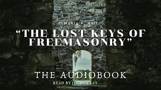 “The Lost Keys Of Freemasonry” by Manly P Hall  Full Audiobook [upl. by Menell]