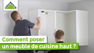 Comment poser un meuble de cuisine haut en moins de 10 étapes  Tuto débutant  Leroy Merlin [upl. by Lou832]