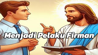 Menjadi Pelaku Firman Renungan Pagi [upl. by Eidarb]