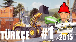 Construction Bau Simulator 2015 Türkçe  İlk Bakışİnceleme [upl. by Mellman]