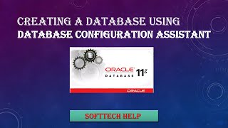 Creating a Database Using Database Configuration Assistant  create database on oracle 11g [upl. by Nielson]