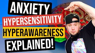 Anxiety Hypersensitivity or Hyperawareness SUPER POWER EXPLAINED [upl. by Esmerolda]