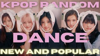 KPOP RANDOM PLAY DANCE NEW AND POPULAR [upl. by Felicie40]