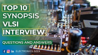 Top 10 Synopsis VLSI interview questions and with answers  Electronics Geek [upl. by Khan]