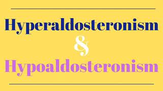 Hyperaldosteronism  Hypoaldosteronism  Medical Education Podcast [upl. by Grannie]