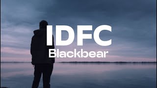 Idfc  Blackbear  Lyric Video [upl. by Eirrak655]