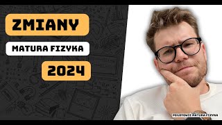 Zmiany maturalne fizyka 2024 Co trzeba umieć na maturę z fizyki w nowej formule 2023 [upl. by Eizeerb]