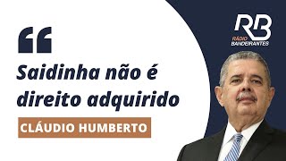 Cláudio Humberto quotSaidinha não é direito adquirido inacreditável a Justiça não cumprir a leiquot [upl. by Myra322]