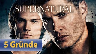 Darum müsst ihr Supernatural gucken  5 Gründe [upl. by Ilatan]