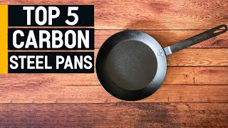 Top 5 Best Carbon Steel Pans 2023 don’t buy one before watching this [upl. by Enalb50]