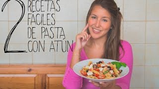 PASTA CON ATÚN Y TOMATE 🍝🐟🍅 2 Recetas deliciosas PASTA a la MEDITERRÁNEA 🔥 [upl. by Haram]